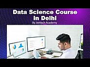 Data Science Course in Delhi Qualification and Work | By Jeetech Academy