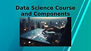 Data Science Course and Components