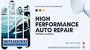 High Performance Auto Repair Topeka KS