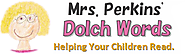 Dolch Sight Words " Mrs. Perkins
