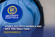 Mobile Security Patrols and Why You Need Them