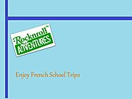 Trips to france for school students