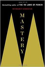 Mastery by Robert Greene