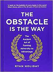 The Obstacle is The Way by Ryan Holiday