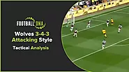 Wolves 3-4-3 Attacking Style Analysis - Football DNA