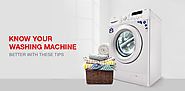 Know Your Washing Machine Better with these Tips!