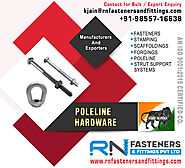 Poleline Hardware manufacturers exporters in India Ludhiana https://www.rnfastenersandfittings.com +91-9855716638