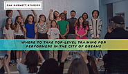 Where to Take Top-Level Training for Performers in the City of Dreams - Zak Barnett Studios: Best Acting Classes in L...