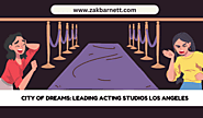 City of Dreams: Leading acting studios los angeles