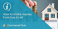 How to make money from buy to let | Commercial Trust