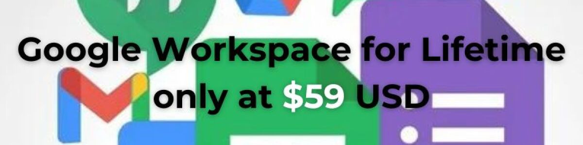 Headline for Limited-Time Special: Google Workspace for Life for Just $59! Fourty60 Infotech