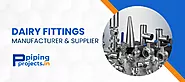 Dairy Fitting Manufacturer & Supplier in India - Piping Projects