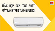 Tổng hợp dãy công suất máy lạnh treo tường Funiki