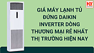 Giá máy lạnh tủ đứng Daikin Inverter dòng thương mại rẻ nhất thị trường hiện nay