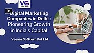 PPT – Digital Marketing Companies in Delhi: Pioneering Growth in India's Capital PowerPoint presentation | free to do...