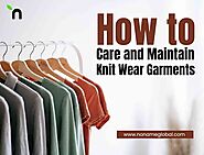 How to Care and Maintain Knitwear Garments?