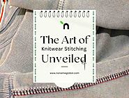 Seamlessly Stylish: The Art of Knitwear Stitching Unveiled