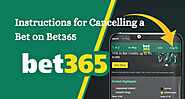 Instructions for Cancelling a Bet on Bet365