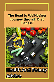 The Road to Well-being: Journey through Diet Fitness