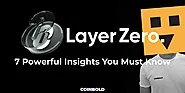 What is LayerZero: 7 Powerful Insights You Must Know