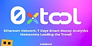 Ethereum Network: 7 Days Smart-Money Analytics - Memecoins Leading The Trend!