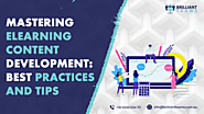 Mastering eLearning Content Development: Best Practices and Tips