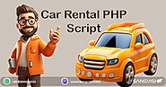 Best Reasons to Employ a Car Rental PHP Script for Your Startup