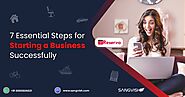 7 Essential Steps for Starting a Business Successfully