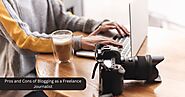 Freelance Journalist - Pros and Cons of Journalist Blogging