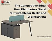 The Competitive Edge: How Distributors Stand Out with Stellar Desks and Workstations