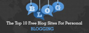 The Top 10 Free Blog Sites for Personal Blogging
