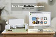 How to Connect Cricut Machine to Computer: Full Setup Guide