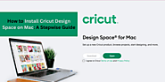 How to Install Cricut Design Space on Mac: A Stepwise Guide