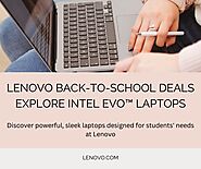 Lenovo Back to School Deals on Intel Evo Laptops | Lenovo US
