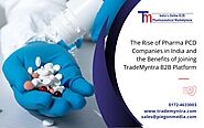 The Rise of Pharma PCD Companies in India and the Benefits of Joining TradeMyntra B2B Platform