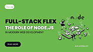 Full-Stack Flex: The Role of Node.js in Modern Web Development