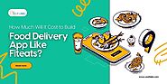 How Much Will It Cost to Build a Food Delivery App Like Fiteats?