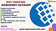 Buy Verified Webmoney Account - 100% Positive WebMoney Account