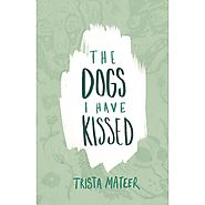 Poetry : The Dogs I Have Kissed