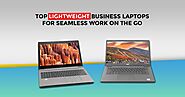 Top Lightweight Business Laptops for Seamless Work on the Go – Blog | MapleStar Computer