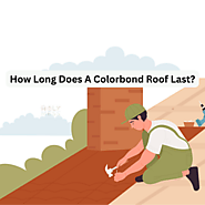 Website at https://www.holymessrepairs.com.au/how-long-does-a-colorbond-roof-last/