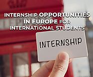 Internship Opportunities in Europe for International Students