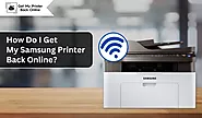 How Do I Get My Samsung Printer Back Online?