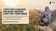 7 Tips for Choosing the Right Hunting Light for Your Needs | by Hunting Lights
