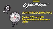 Lightforce CBRMS7042 Striker 170mm HID Remote Mount Shooters Light - 12V 70W 4200K