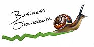 Business May Slowdown! Even With An Effective Plan