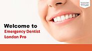 Emergency Dentist London Pro Clinic Overview | PPT