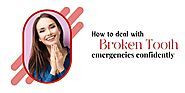How To Deal With Broken Tooth Emergencies Confidently - Business Hub News