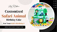 Why to Order a Customized Safari Animal Birthday Cake for Your Kid’s Birthday?