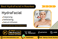 HydraFacial in Roorkee - Get the best HydraFacial Treatment -